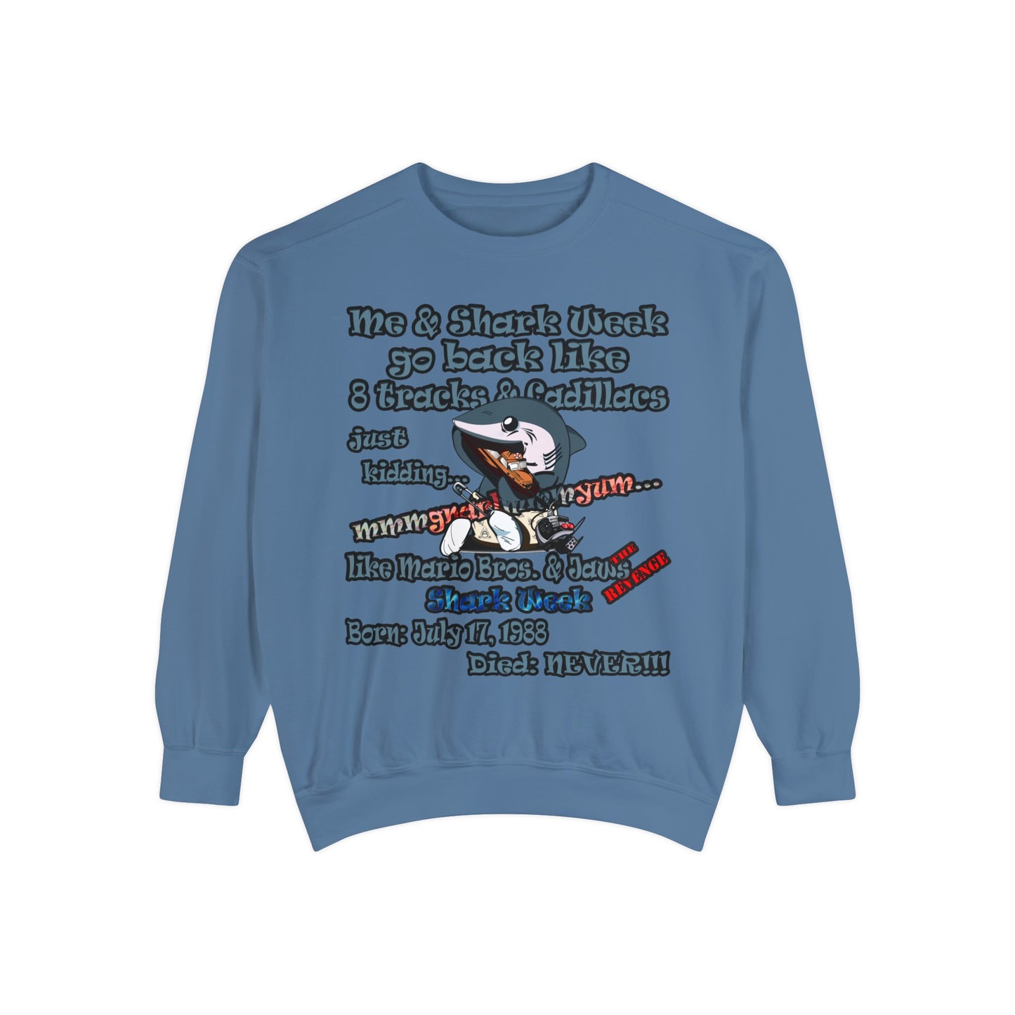 shark week - Unisex Garment-Dyed Sweatshirt