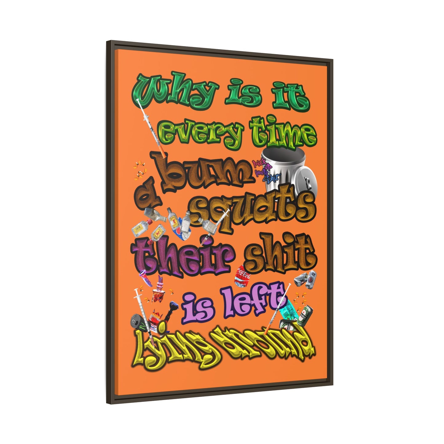the bum's shit - framed canvas art (crusta)