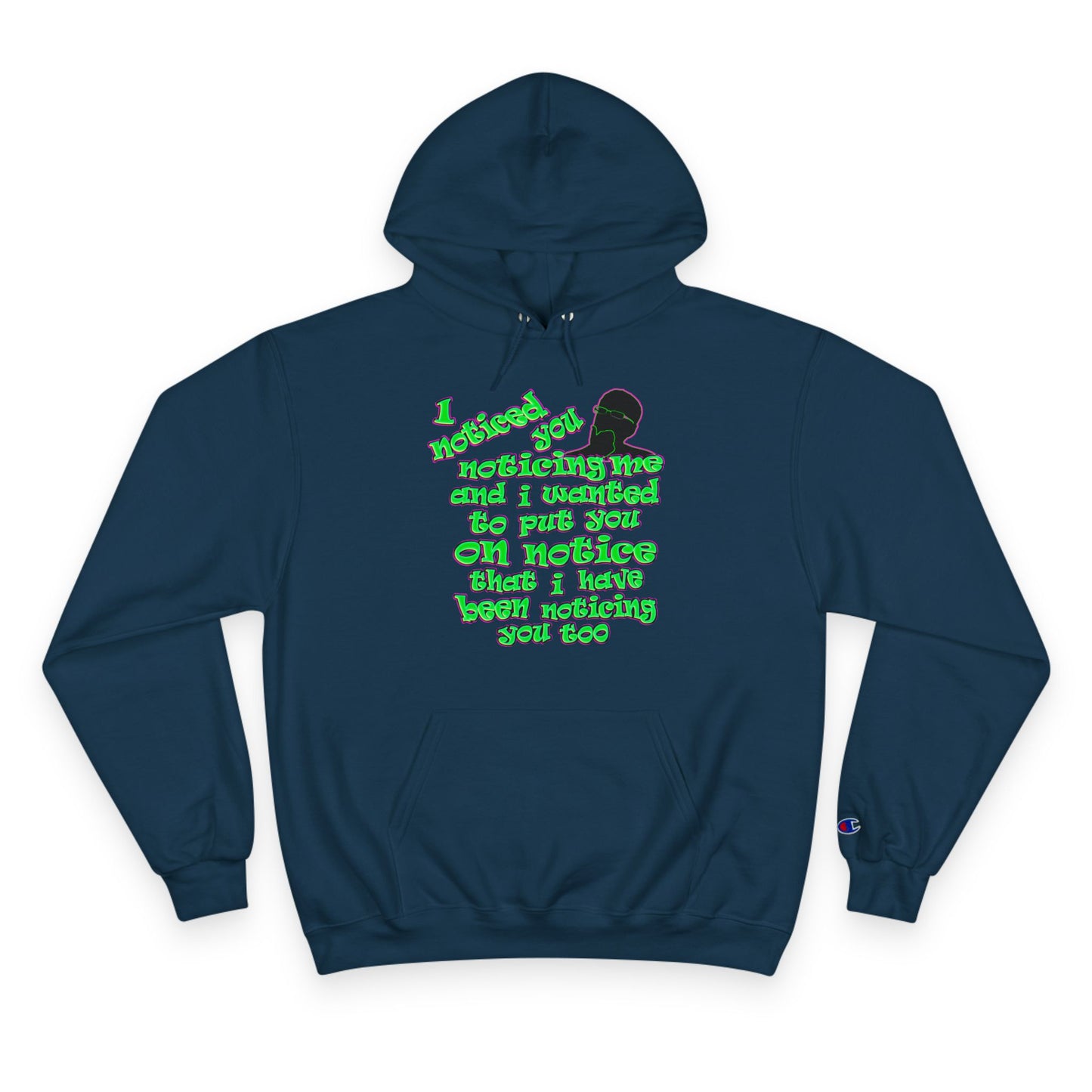noticed you noticing - Champion Hoodie