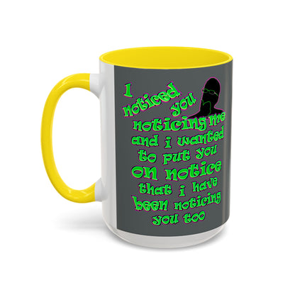 noticed you noticing - Accent Mug (dark grey)