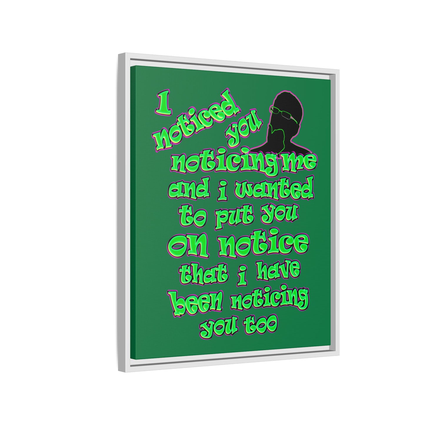 noticed you noticing - framed canvas art (dark green)
