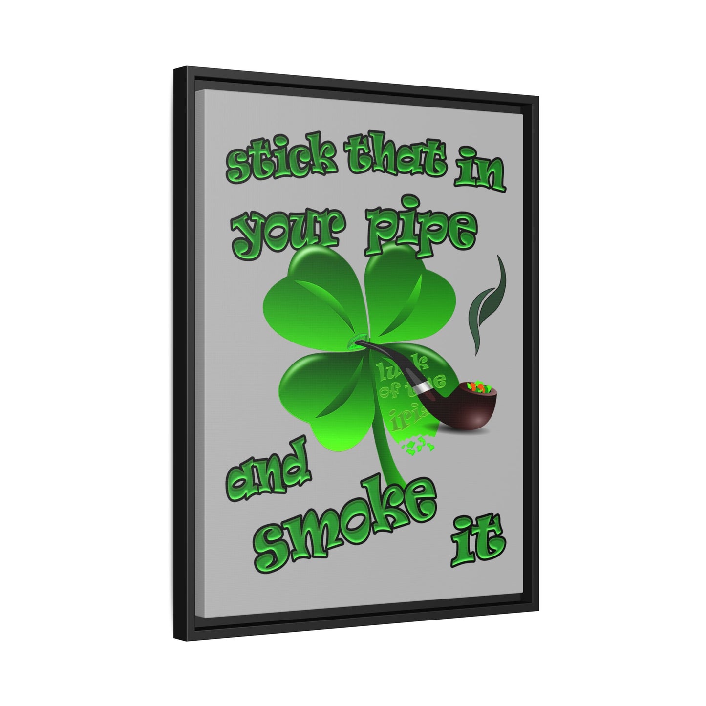 stick that in your pipe and smoke it - framed canvas art (light grey)