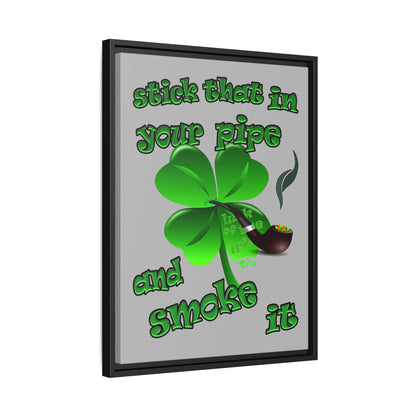 stick that in your pipe and smoke it - framed canvas art (light grey)