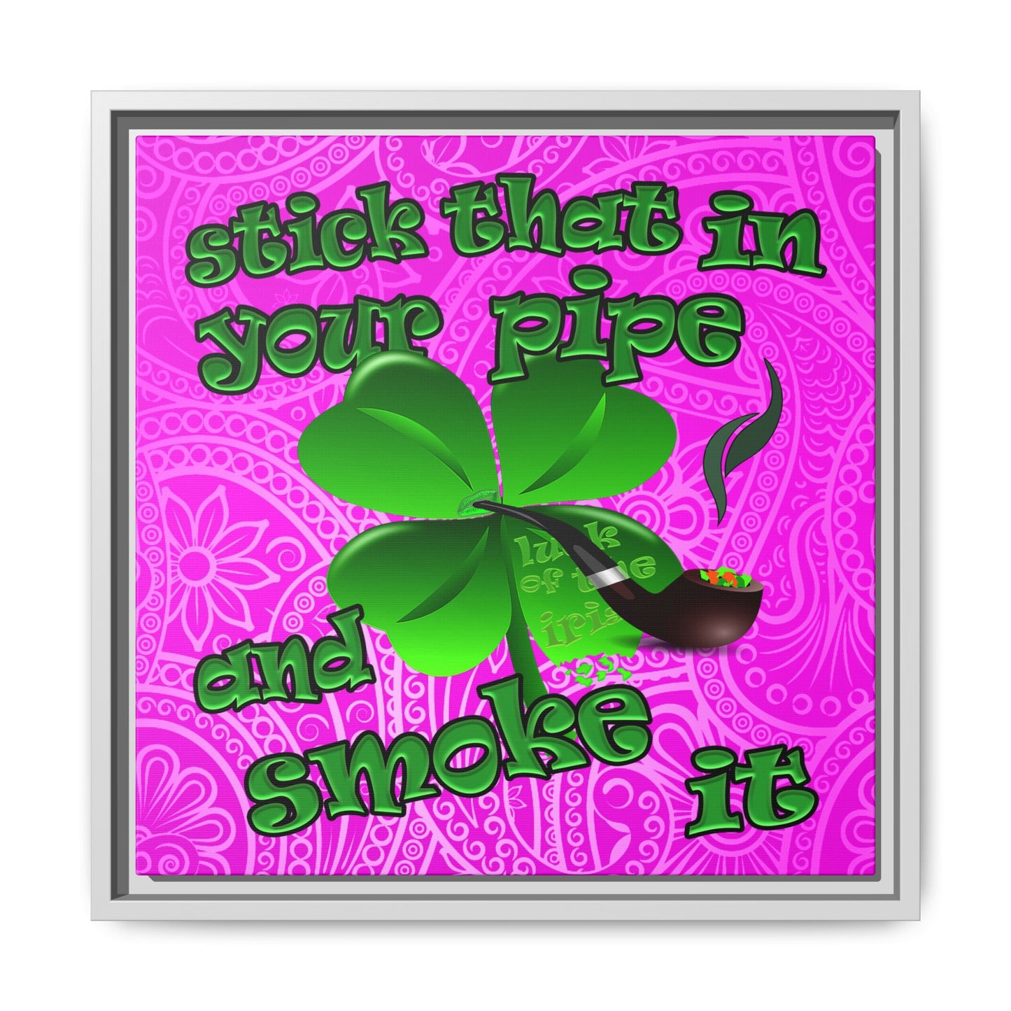 stick that in your pipe and smoke it - framed canvas art (pink swirl)