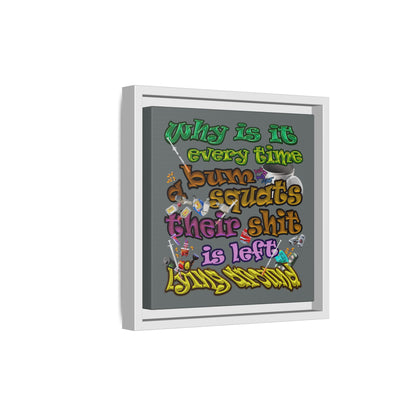 the bum's shit - framed canvas art (dark grey)