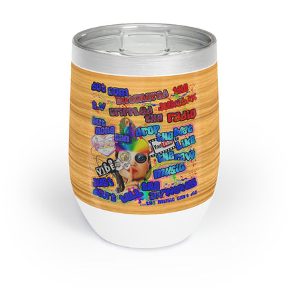 drop the beat - Chill Wine Tumbler  (butterscotch wood finish)
