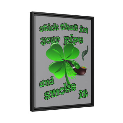 stick that in your pipe and smoke it - framed canvas art (grey)