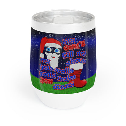 santa's shoes - Chill Wine Tumbler ('snoops' background)