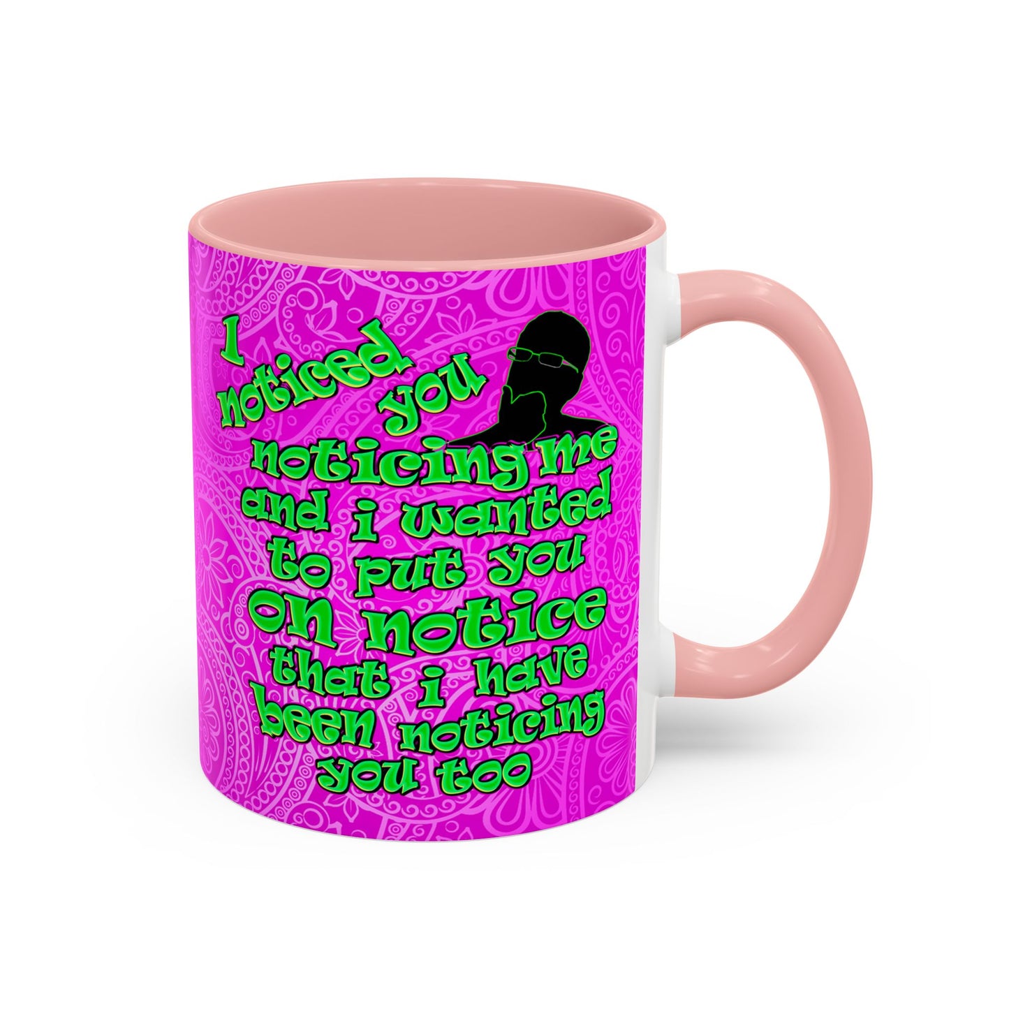 noticed you noticing - Accent Mug (pink swirl)