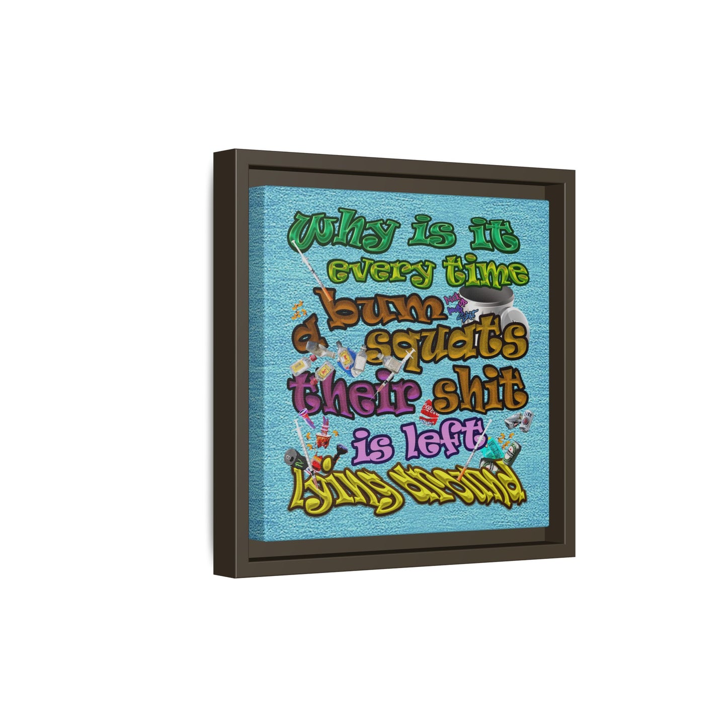 the bum's shit - framed canvas art (faded blue)