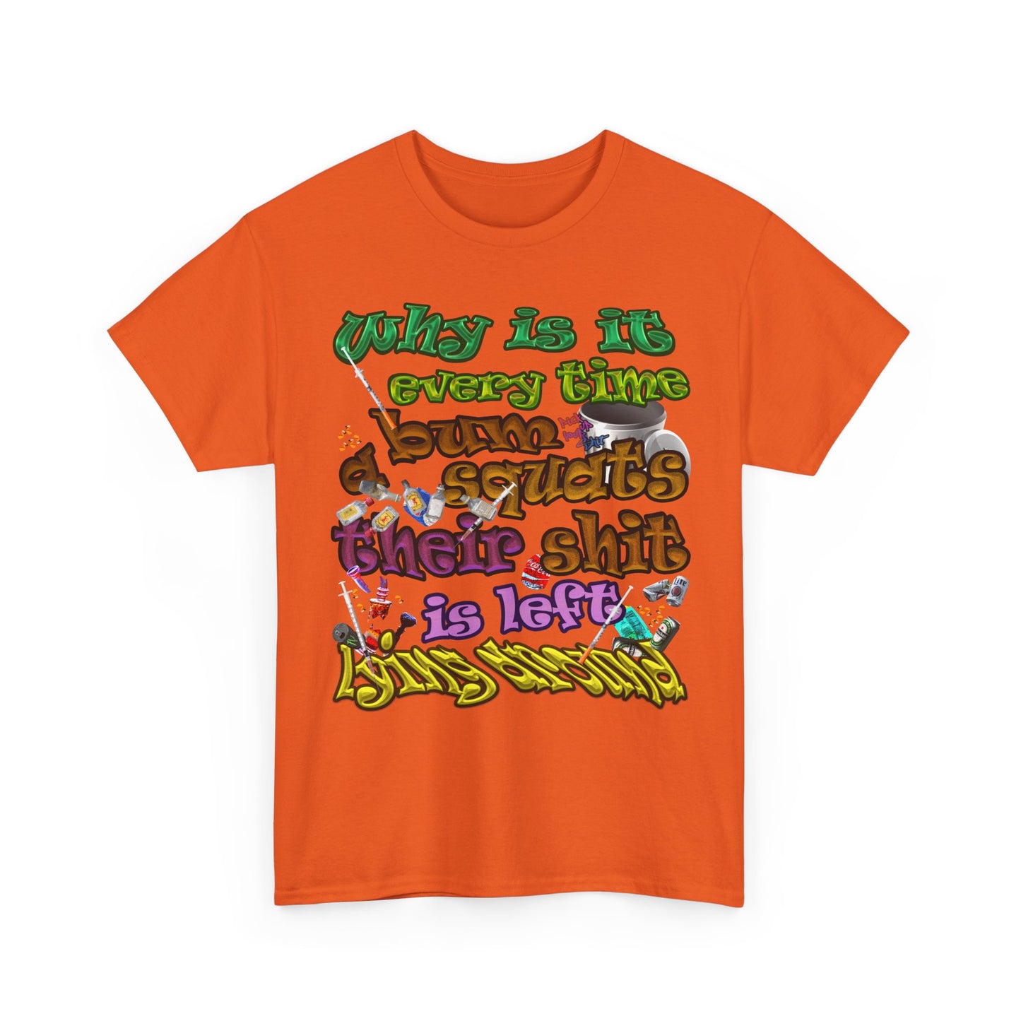 the bum's shit - Unisex Heavy Cotton Tee
