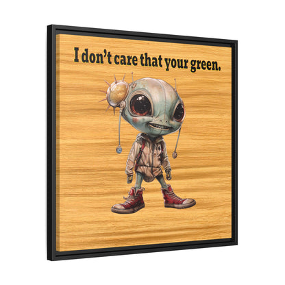 I don't care that your green - framed canvas art (butterscotch wood finish)