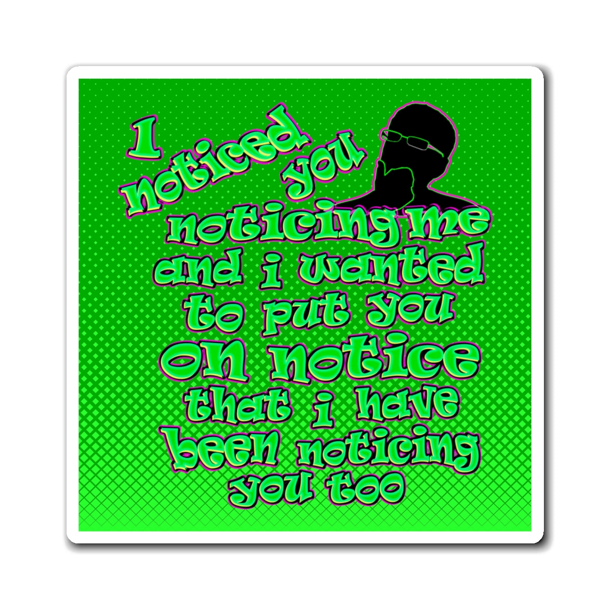 noticed you noticing - Magnets - (logo green)