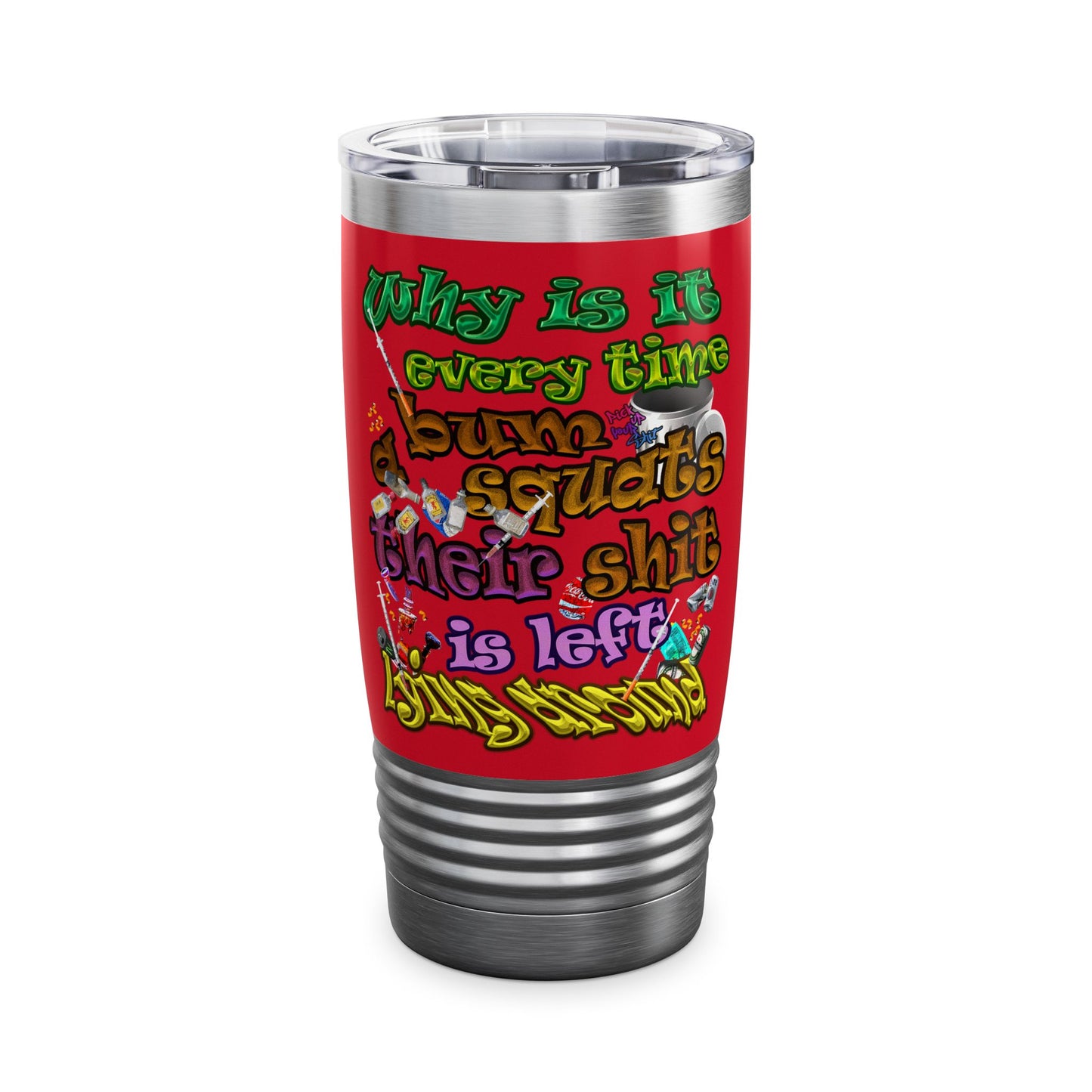 the bum's shit - Ringneck Tumbler, 20oz (dark red)