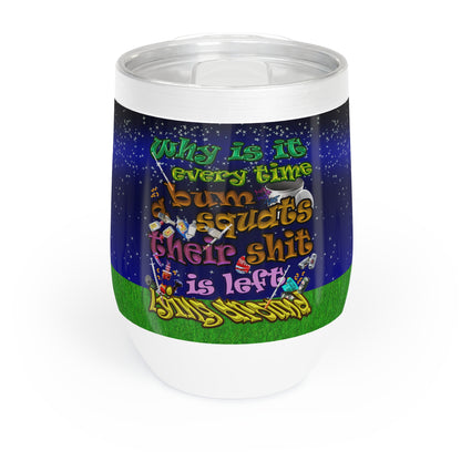 the bum's shit - Chill Wine Tumbler ('snoops' background)