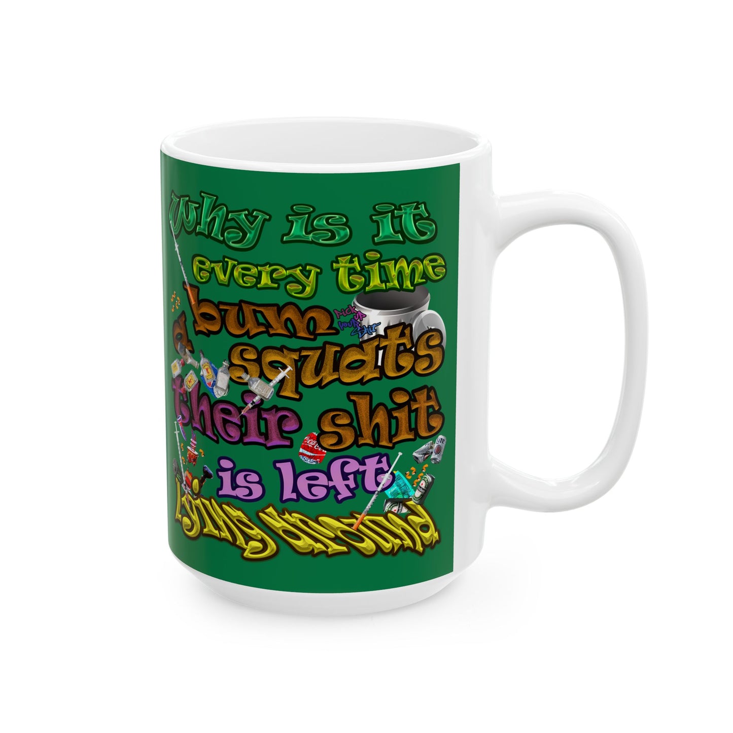 the bum's shit - White Mug (dark green)