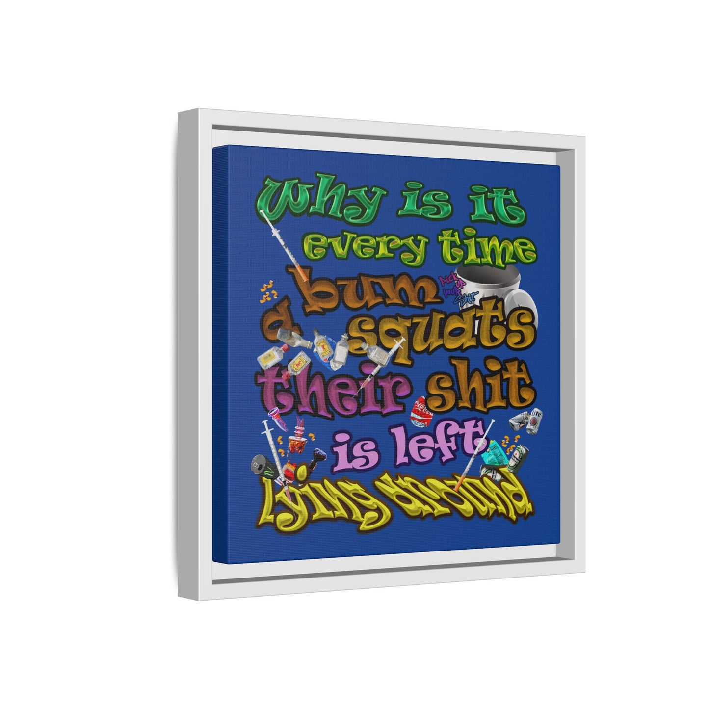 the bum's shit - framed canvas art (dark blue)