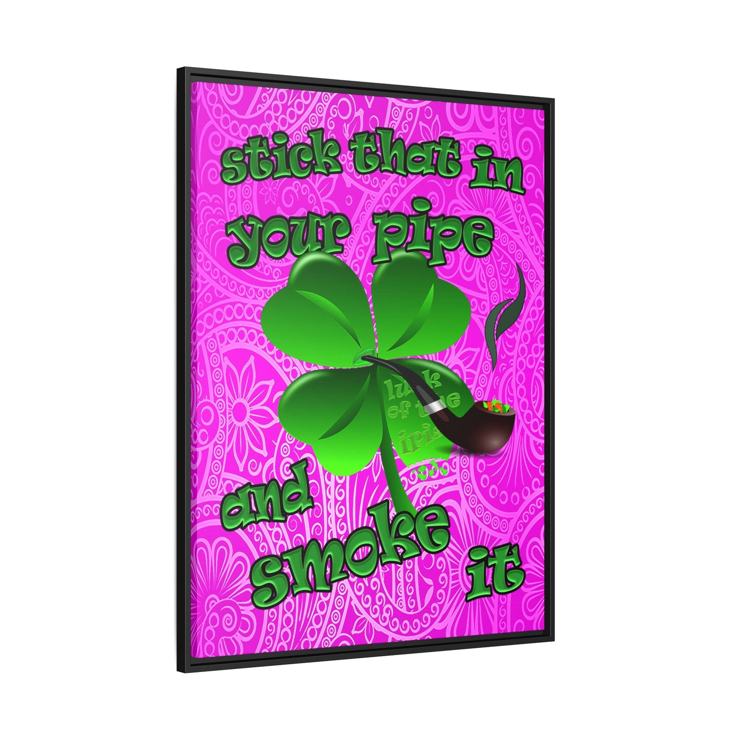 stick that in your pipe and smoke it - framed canvas art (pink swirl)