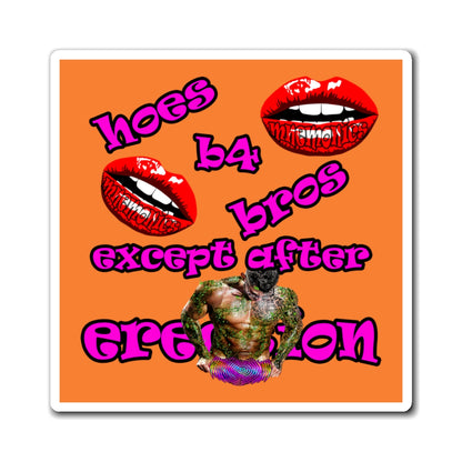 hoes b4 bros - Magnets - (crusta)
