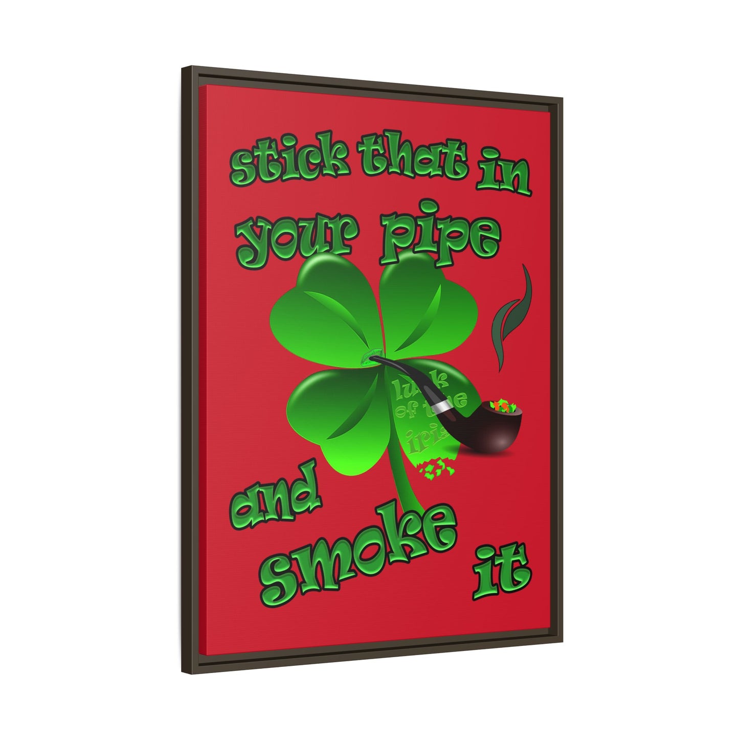 stick that in your pipe and smoke it - framed canvas art (dark red)