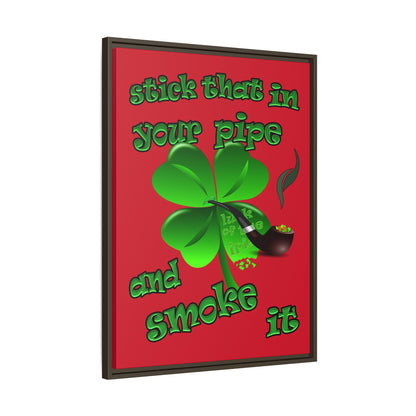 stick that in your pipe and smoke it - framed canvas art (dark red)