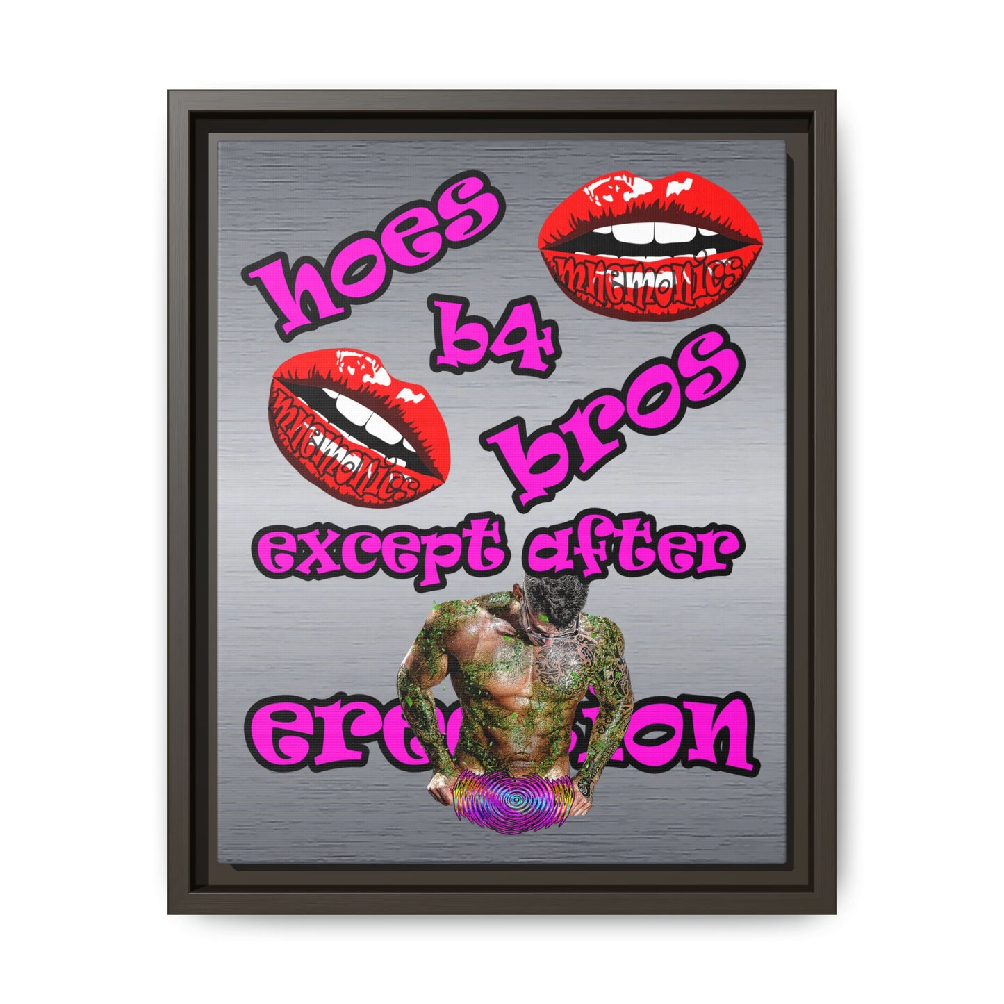 hoes b4 bros - framed canvas art (brushed nickel)