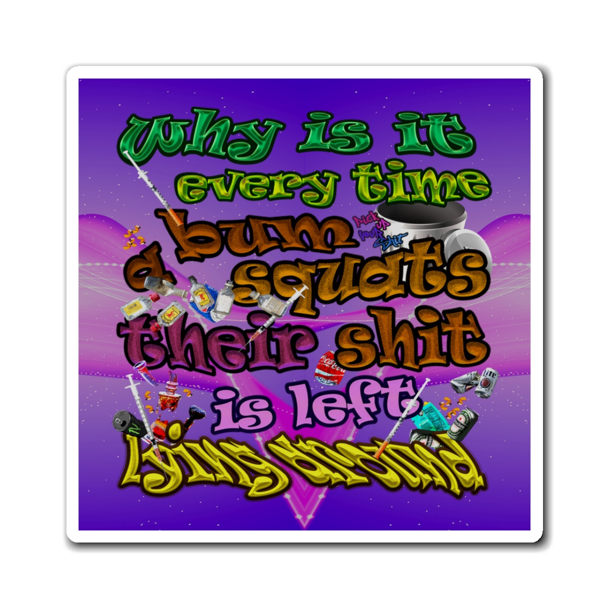 the bum's shit - Magnets - (purple-pink wave)