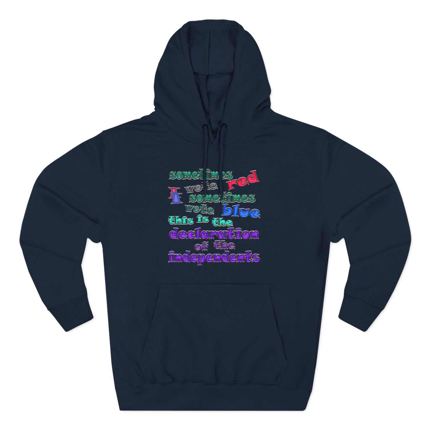declaration of the independents - Three-Panel Fleece Hoodie
