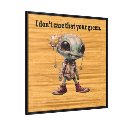 I don't care that your green - framed canvas art (butterscotch wood finish)