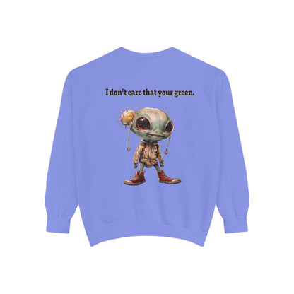 I don't care that your grey - Unisex Garment-Dyed Sweatshirt