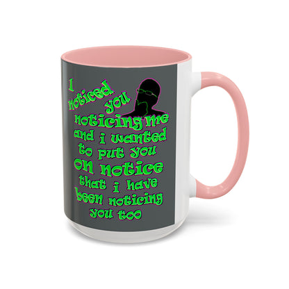 noticed you noticing - Accent Mug (dark grey)