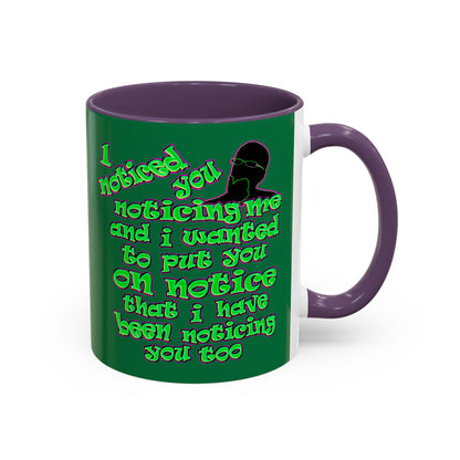 noticed you noticing - Accent Mug (dark green)