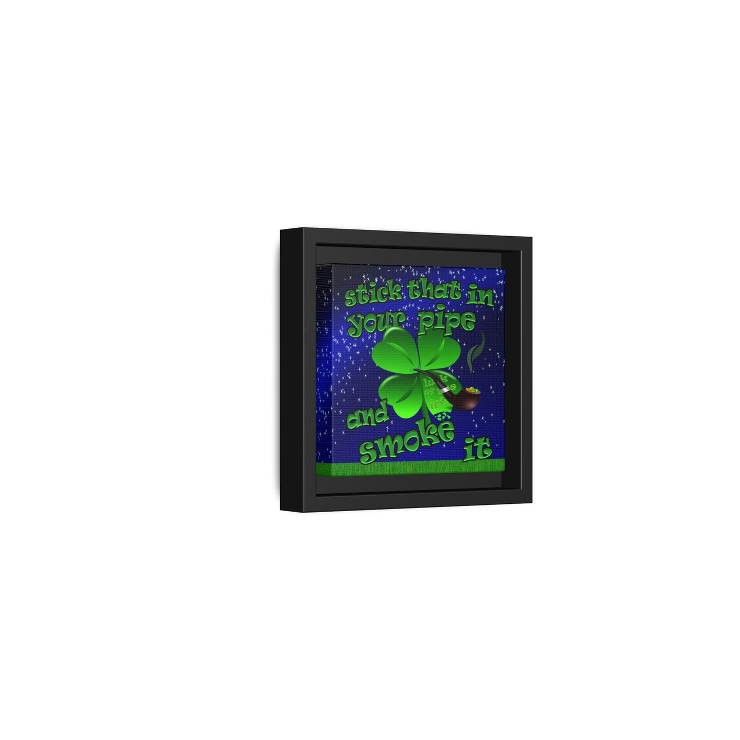 stick that in your pipe and smoke it - framed canvas art ('snoops' background)