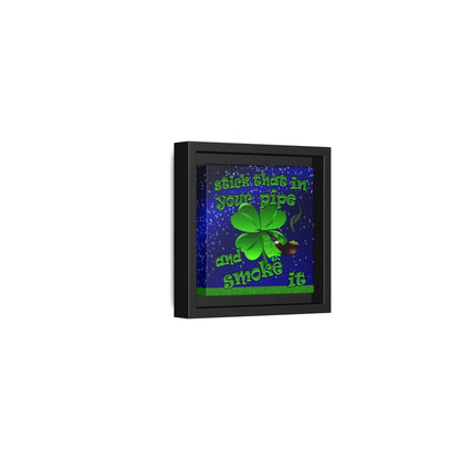 stick that in your pipe and smoke it - framed canvas art ('snoops' background)