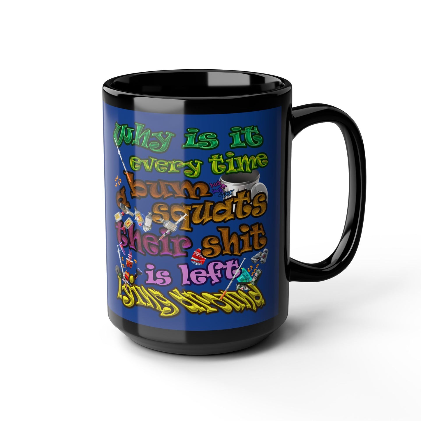 the bum's shit - Black Mug (dark blue)