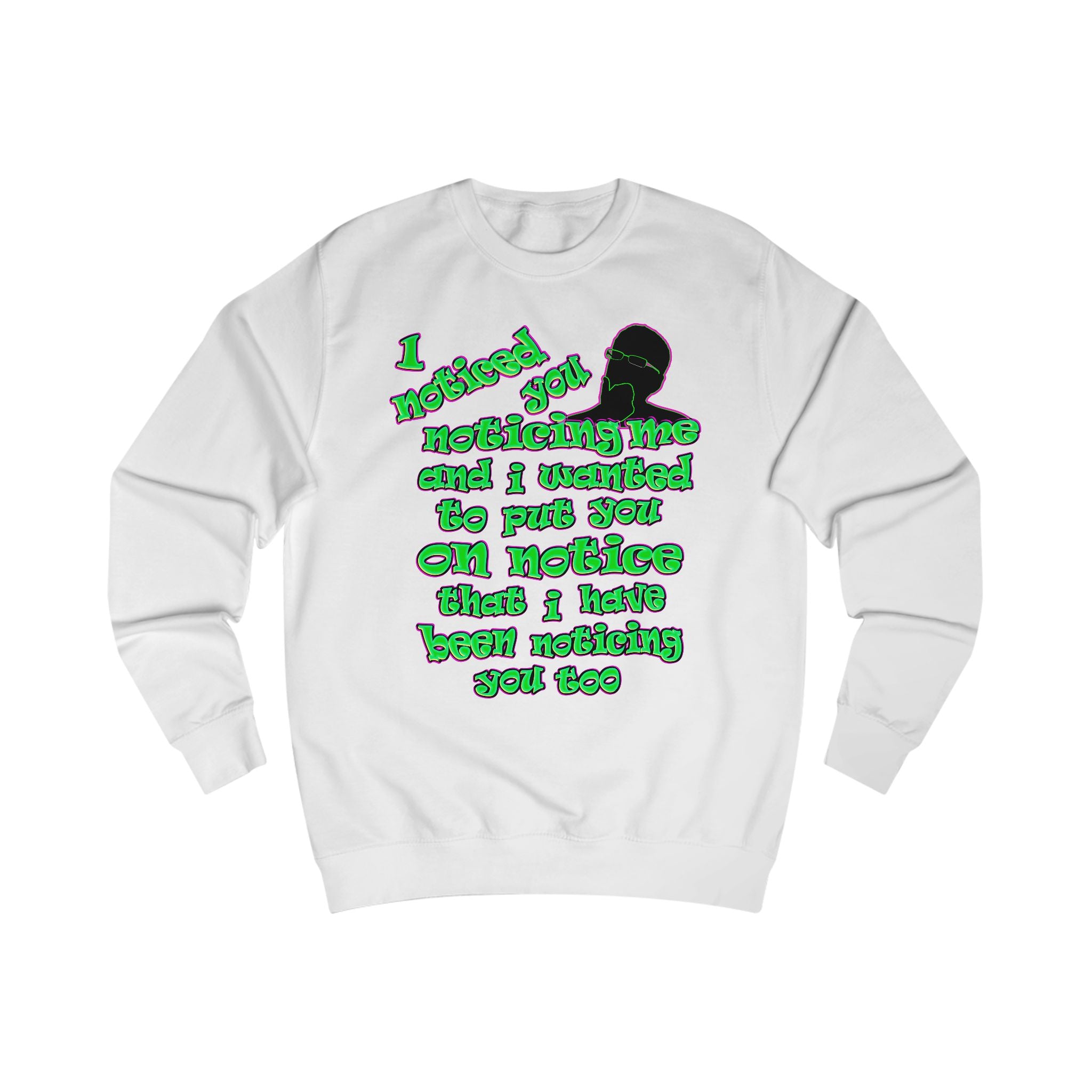 noticed you noticing - Men's Sweatshirt