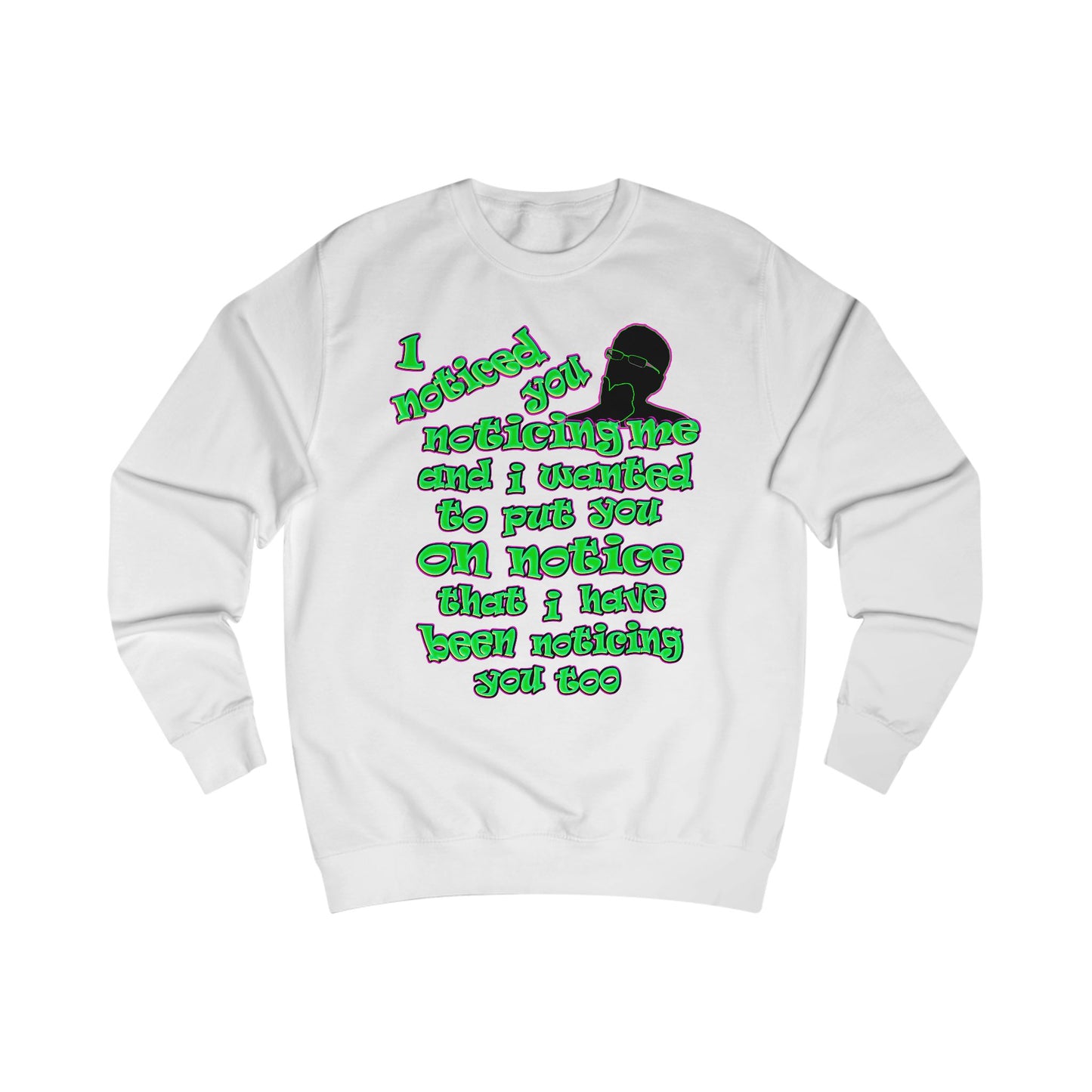 noticed you noticing - Men's Sweatshirt