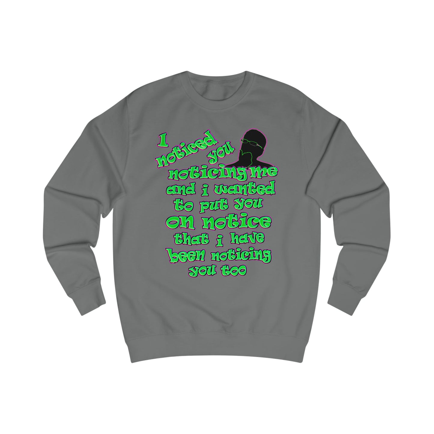 noticed you noticing - Men's Sweatshirt