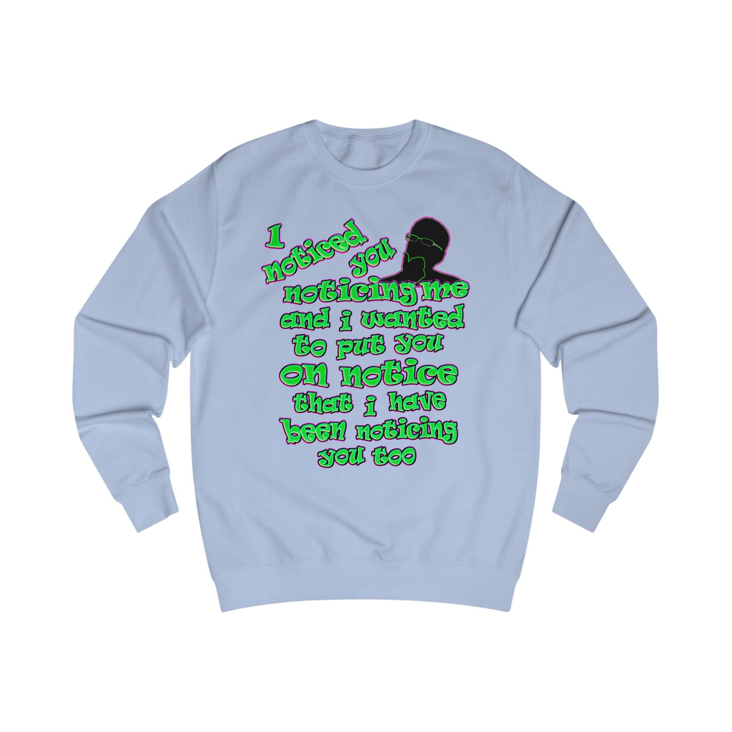 noticed you noticing - Men's Sweatshirt