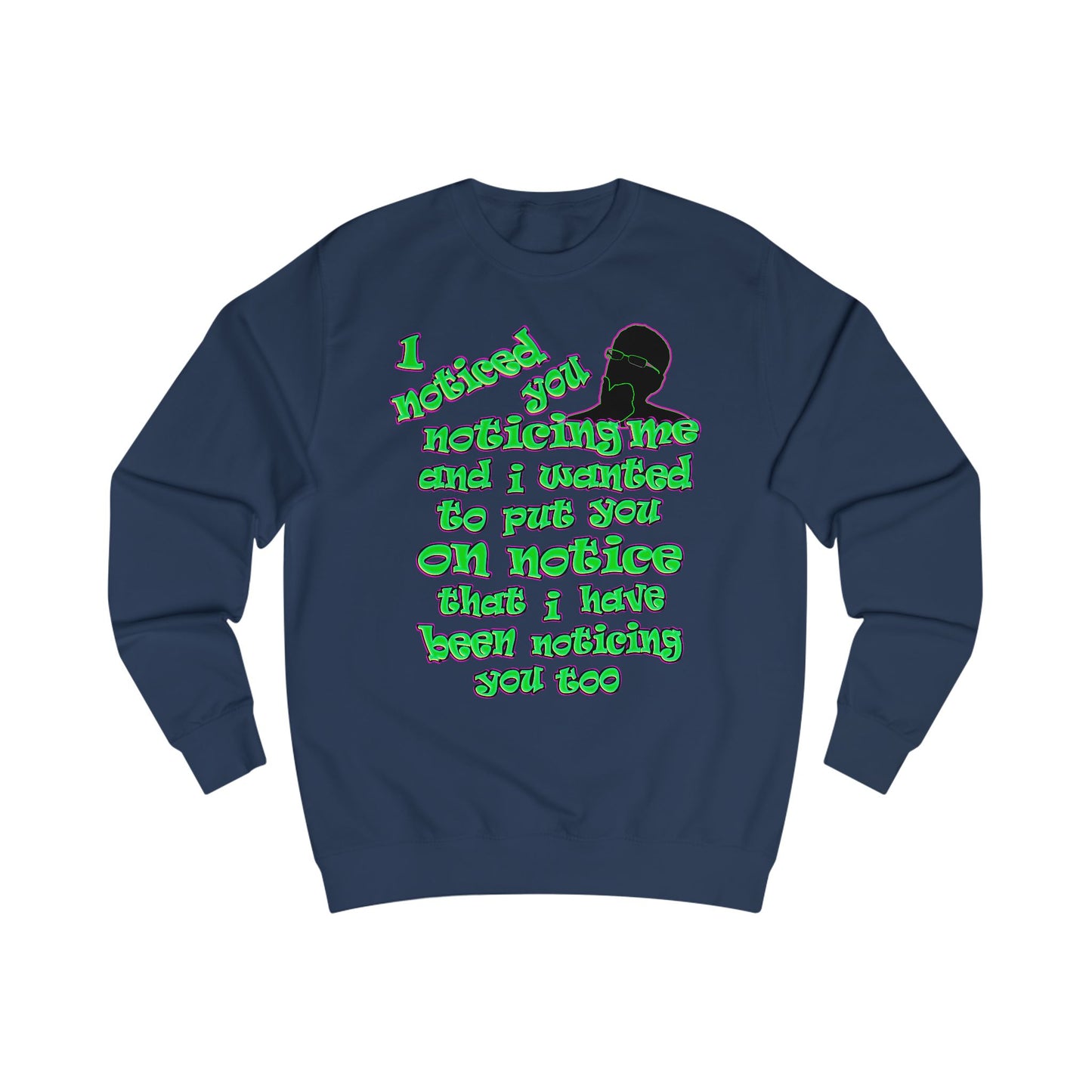 noticed you noticing - Men's Sweatshirt