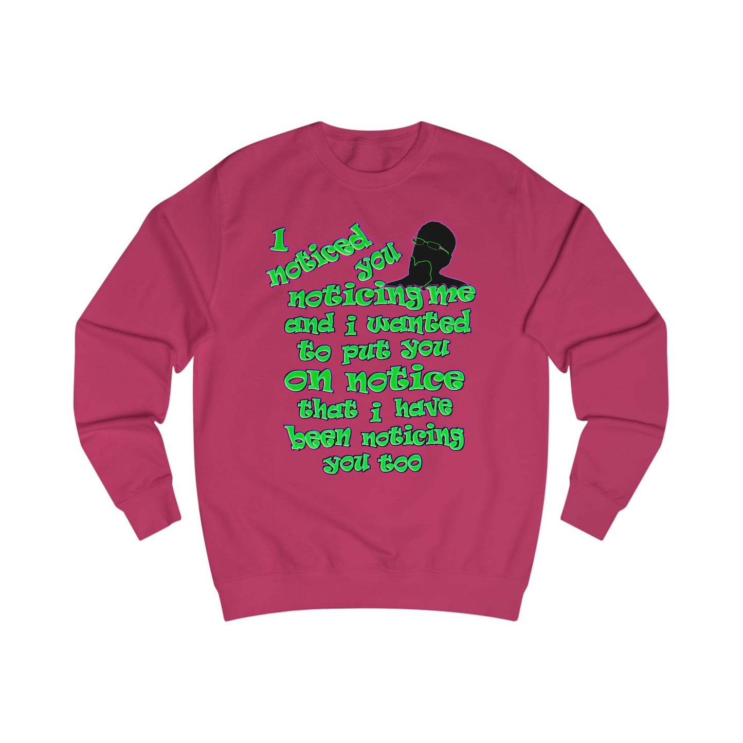 noticed you noticing - Men's Sweatshirt