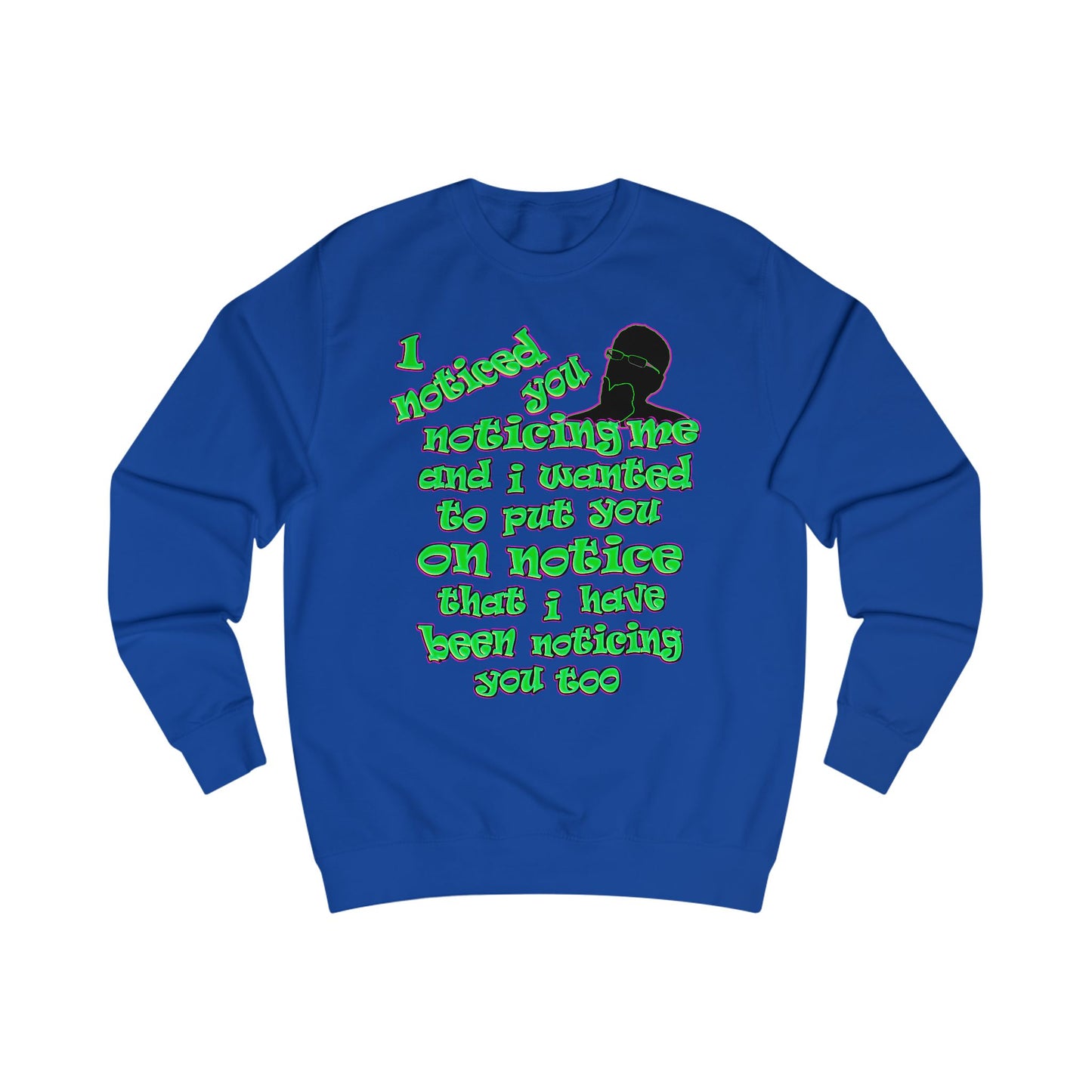 noticed you noticing - Men's Sweatshirt