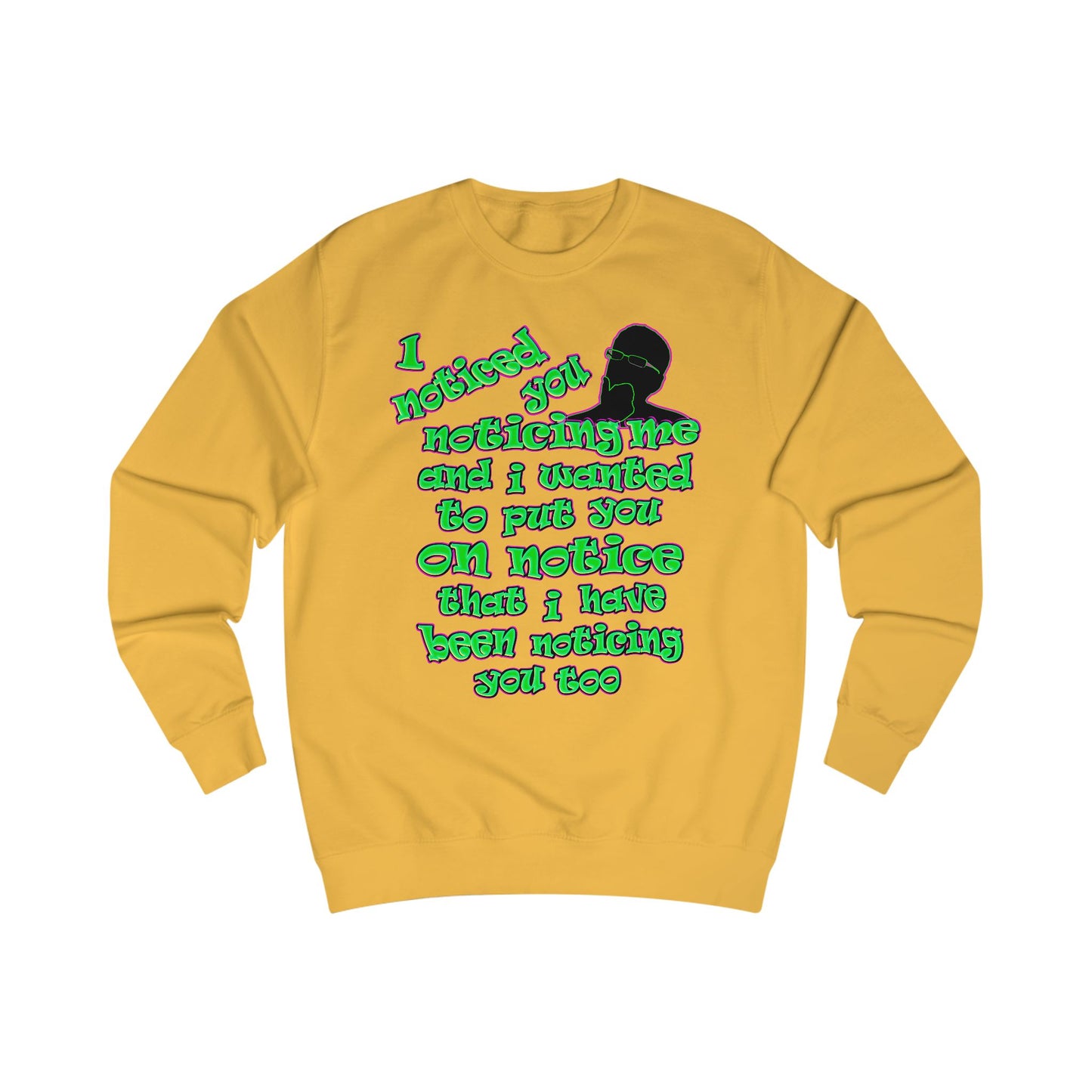 noticed you noticing - Men's Sweatshirt