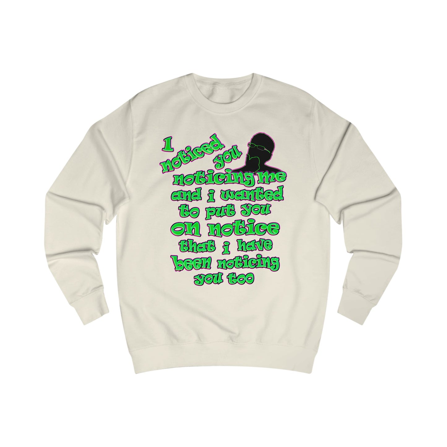 noticed you noticing - Men's Sweatshirt