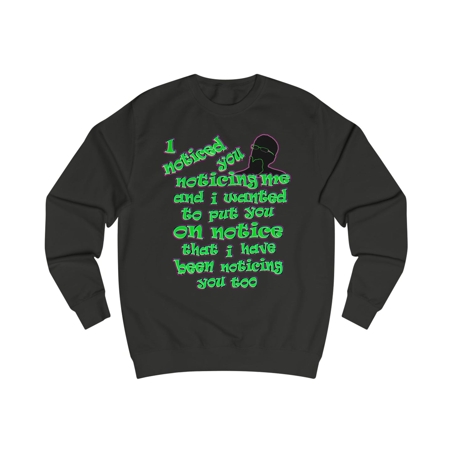 noticed you noticing - Men's Sweatshirt