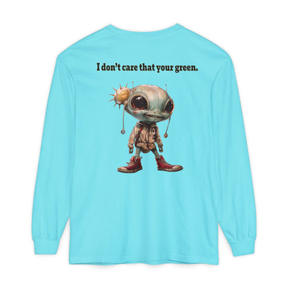 I don't care that your grey - Unisex Garment-dyed Long Sleeve T-Shirt