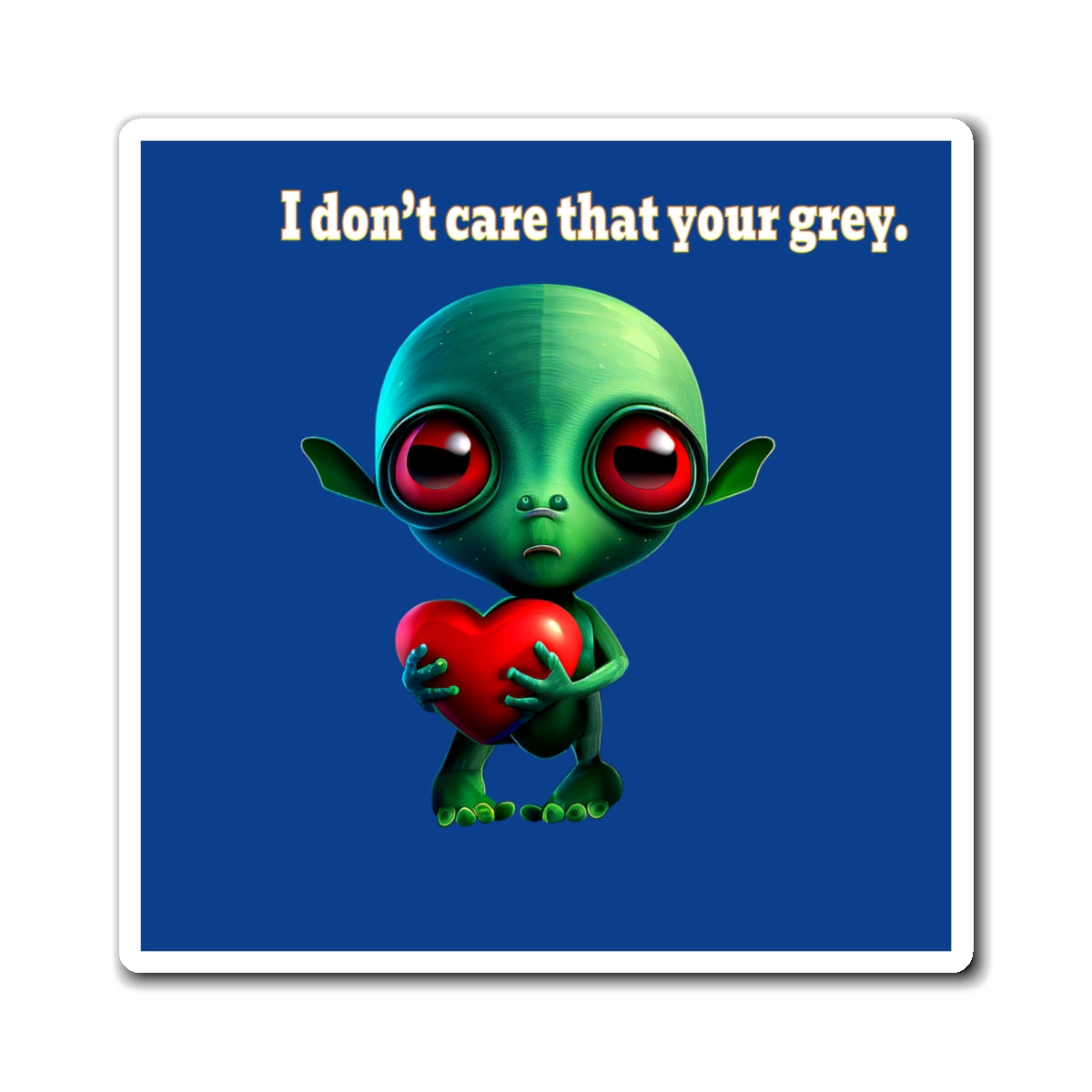 I don't care that your grey - Magnets - (dark blue)
