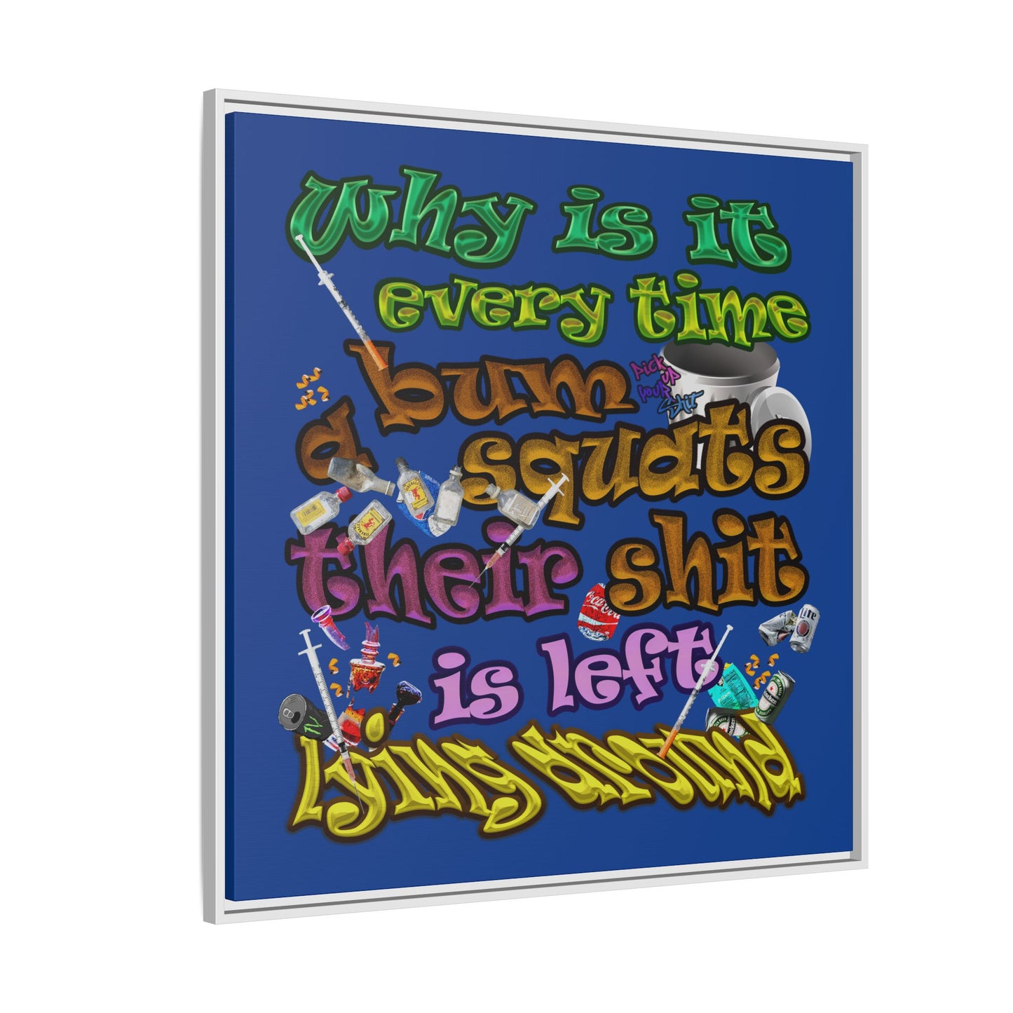 the bum's shit - framed canvas art (dark blue)