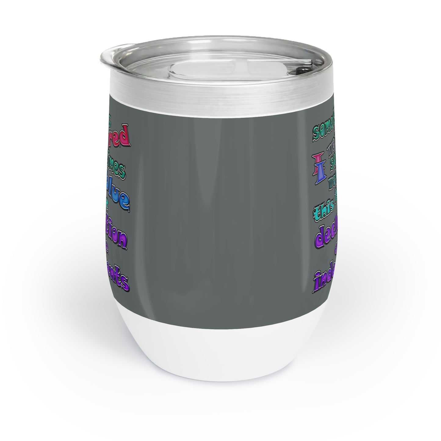 declaration of the independents - Chill Wine Tumbler (dark grey)