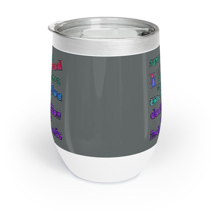 declaration of the independents - Chill Wine Tumbler (dark grey)